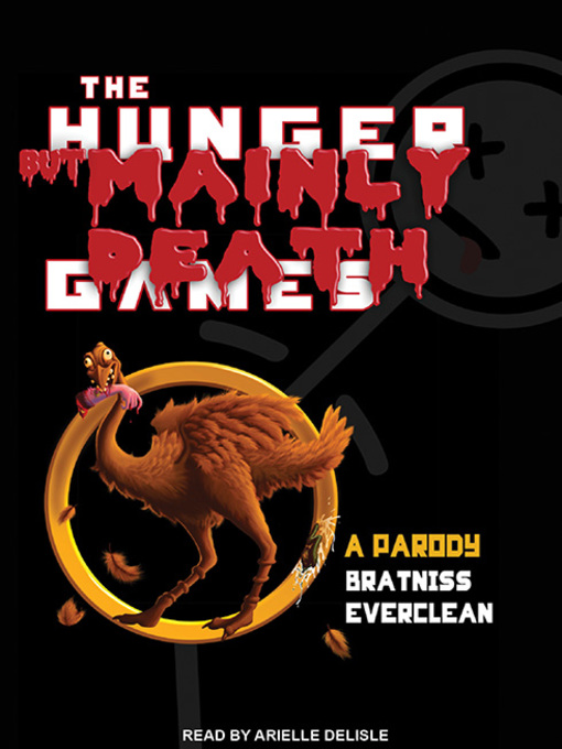 Title details for The Hunger But Mainly Death Games by Bratniss Everclean - Wait list